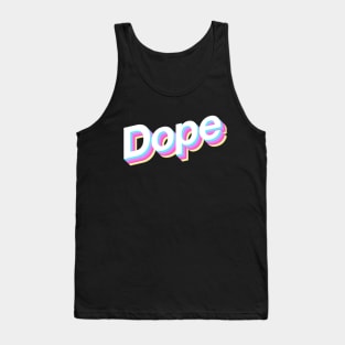 Dope Tank Top